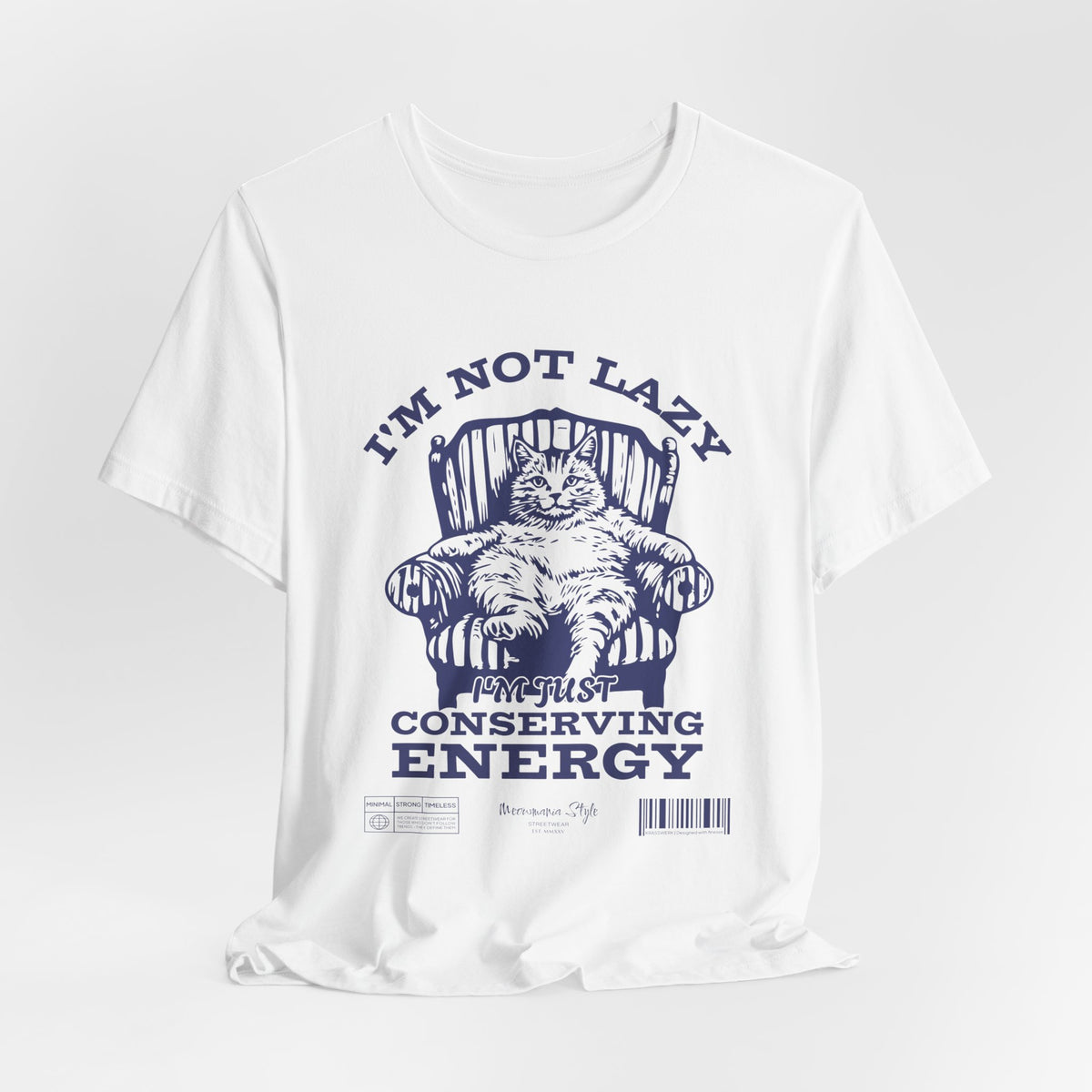 The I'M NOT LAZY t-shirt in White — crisp canvas for the relaxed cat to take center stage.