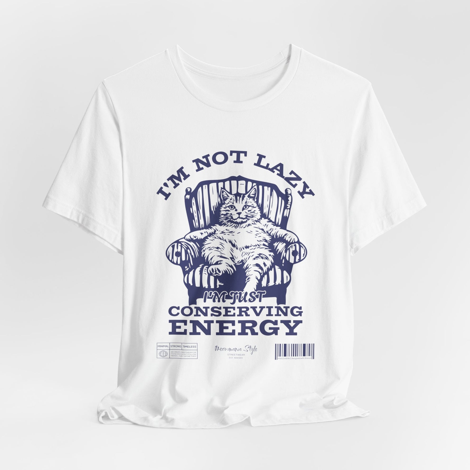The I'M NOT LAZY t-shirt in White — crisp canvas for the relaxed cat to take center stage.