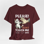 The PLEASE! DON’T TOUCH ME t-shirt in Maroon — deep-toned disapproval with vintage attitude.