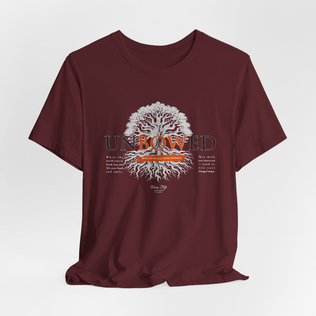 UNBOWED t-shirt in Maroon — Deep strength forged in struggle.