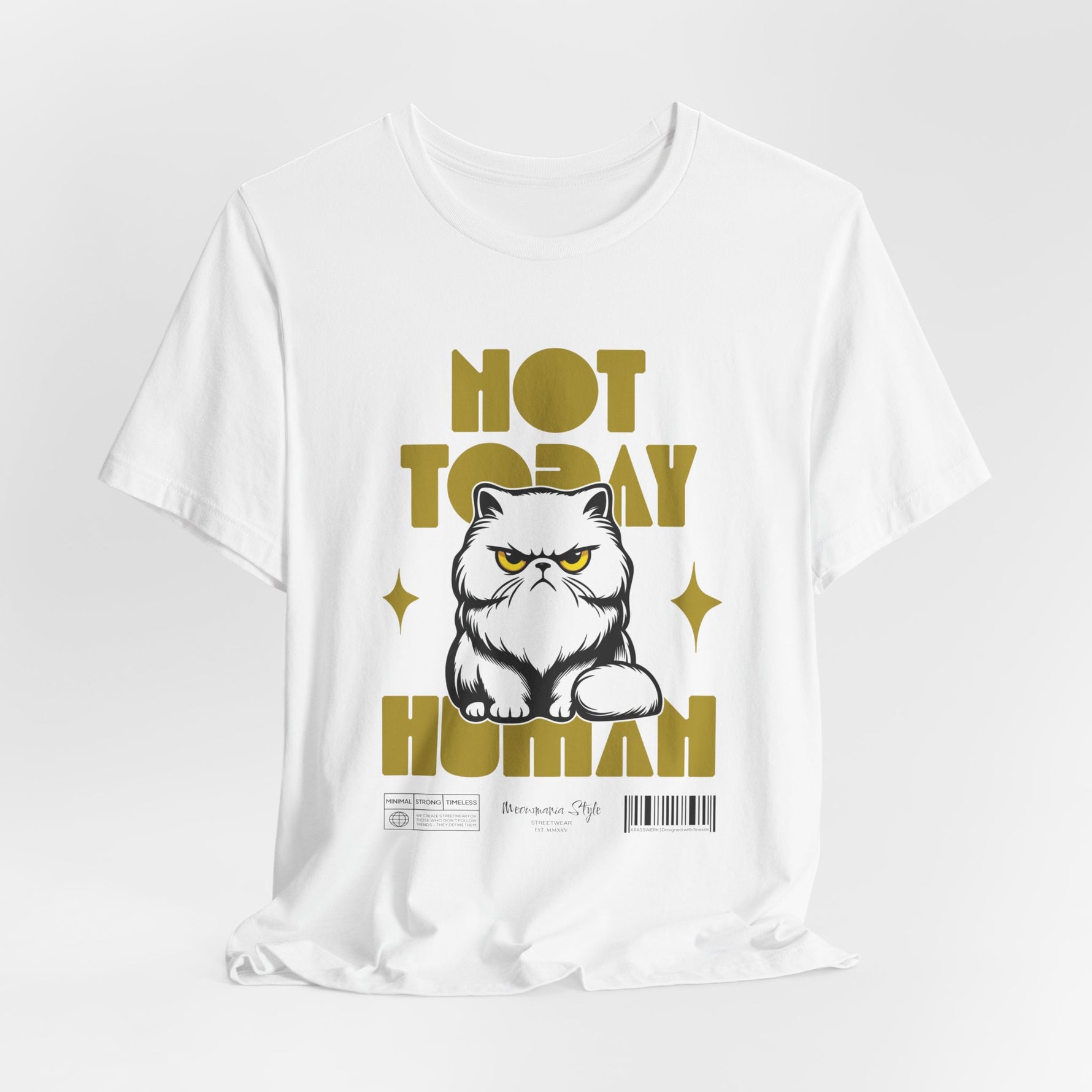 The NOT TODAY t-shirt in White — pure canvas, pure feline annoyance.