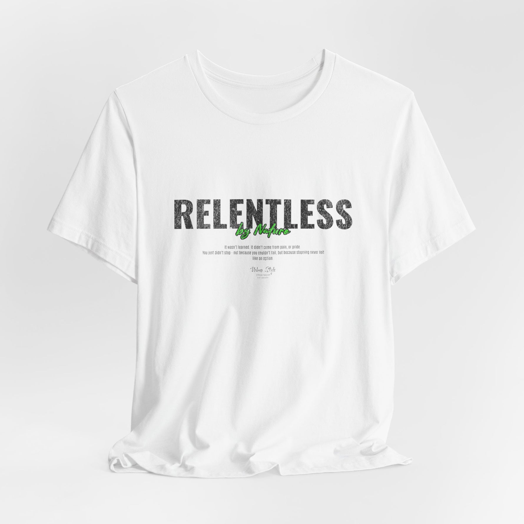 The RELENTLESS t-shirt in White — pure instinct, no distraction.