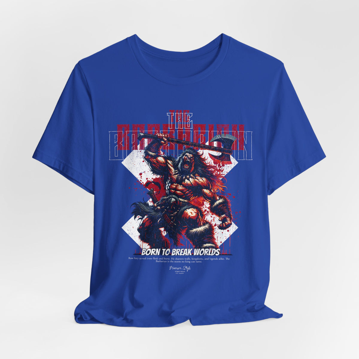 The BARBARIAN t-shirt in True Royal — A brutal crown for the king of no nation.