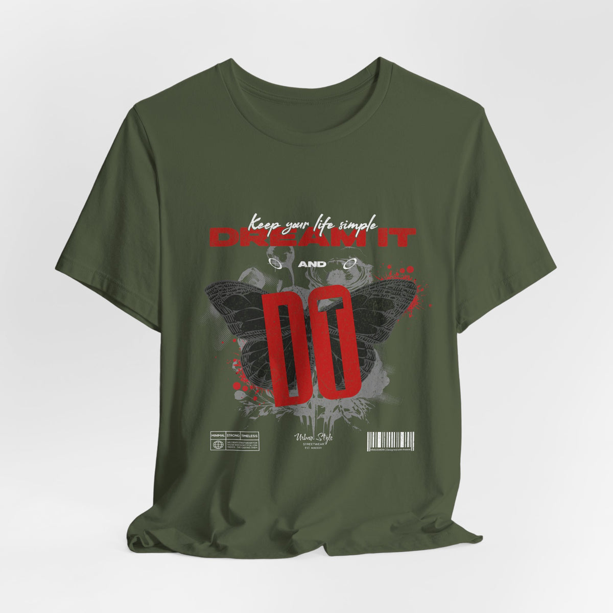 The DREAM IT DO IT t-shirt in Military Green — rugged base tone for a raw and streetwise presence.