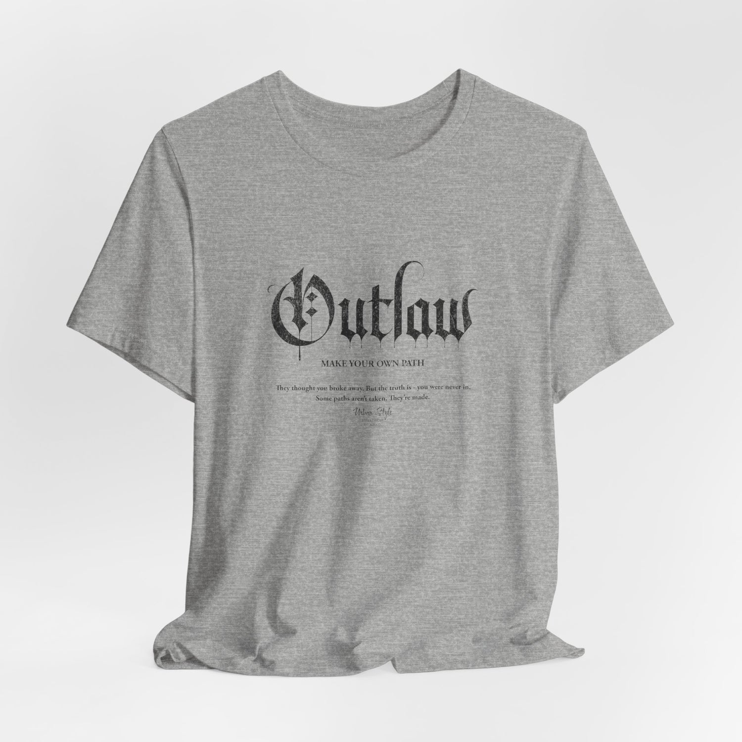 The OUTLAW t-shirt in Athletic Heather — clean slate, rough edge — walk your line.