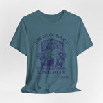 The I'M NOT LAZY t-shirt in Heather Deep Teal — rich blue-green for subtle standout.