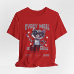 The EVERY MEAL IS MY MEAL t-shirt in red — aggressive and loud, ideal for a design that claims every plate.