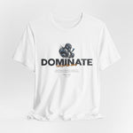 DOMINATE t-shirt in White — Clean lines, sharp mind — no resistance needed.