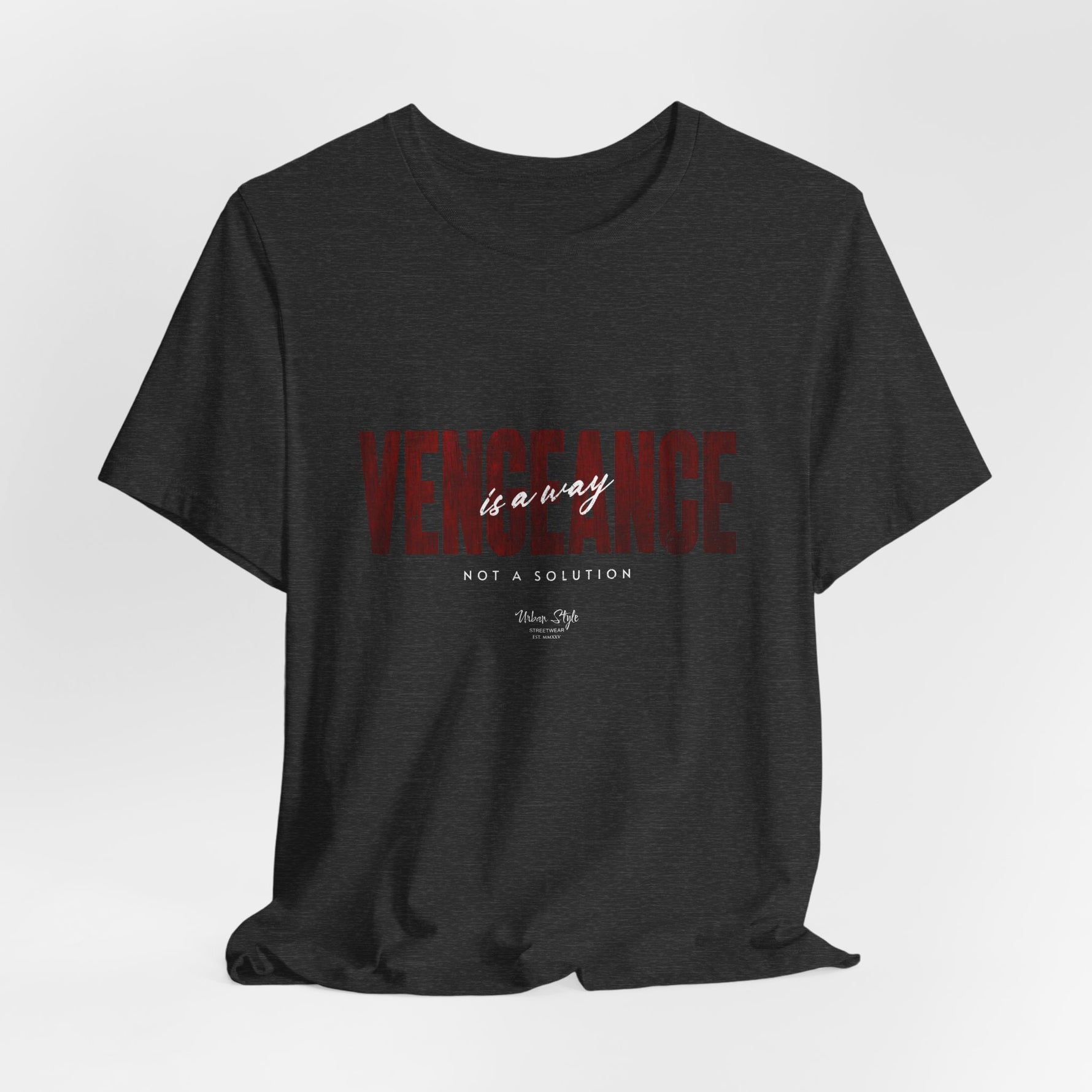 The VENGEANCE t-shirt in Dark Heather Grey — muted and grounded, echoing cold resolve.