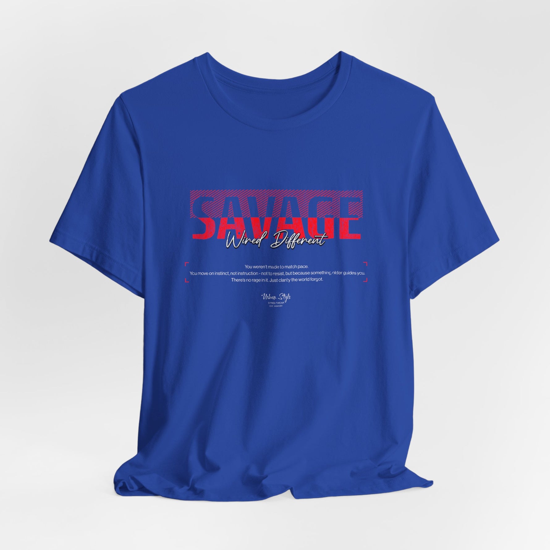 The SAVAGE t-shirt in True Royal — wild clarity dressed in royal defiance.