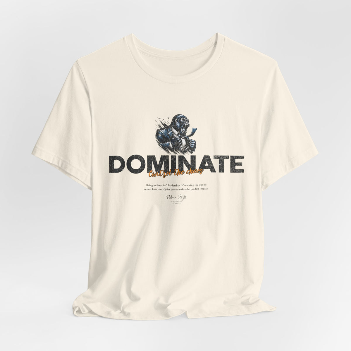 DOMINATE t-shirt in Natural — Raw dominance without effort.