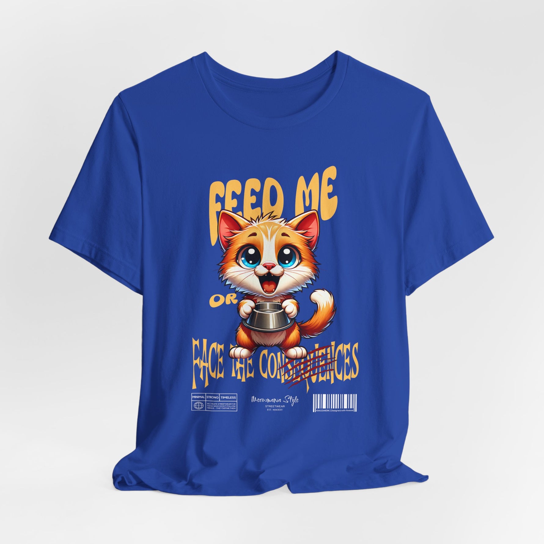 The FEED ME t-shirt in trueroyal — regal and commanding, as if the cat rules the kitchen.