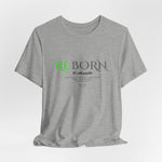 The REBORN t-shirt in Athletic Heather — soft exterior, unshakable core.