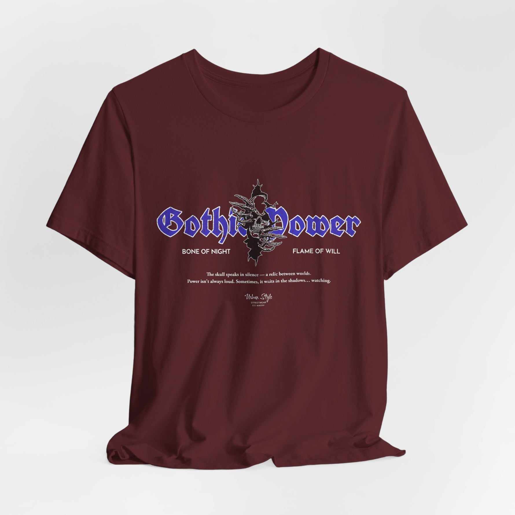 The GOTHIC POWER t-shirt in Maroon — regal, restrained — and rising from ruins.