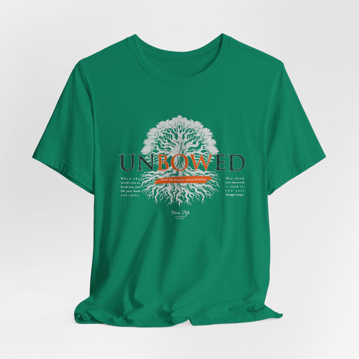 UNBOWED t-shirt in Kelly — Lush with growth, standing tall in the face of change.