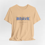 The BRAVE t-shirt in Sand Dune — desert resolve, shaped by storms.