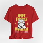 The NOT TODAY t-shirt in Red — high-alert attitude with a warning signal base.