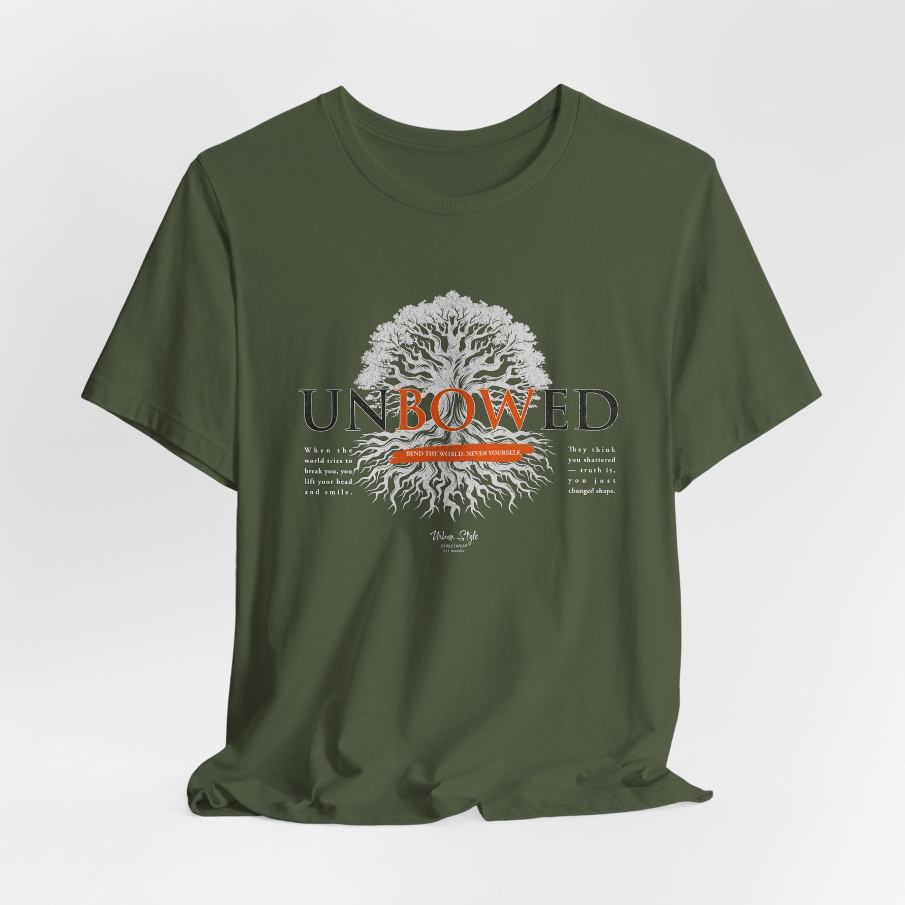 UNBOWED t-shirt in Military Green — Unyielding, like roots in battle-scarred earth.