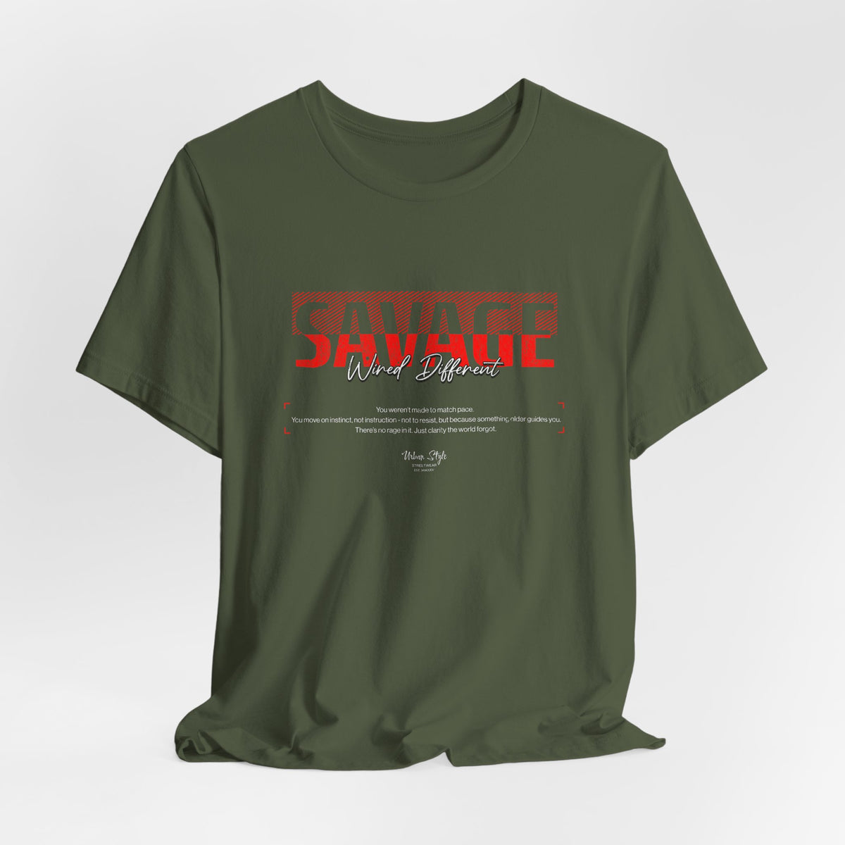 The SAVAGE t-shirt in Military Green — made for the ones who never followed drills.