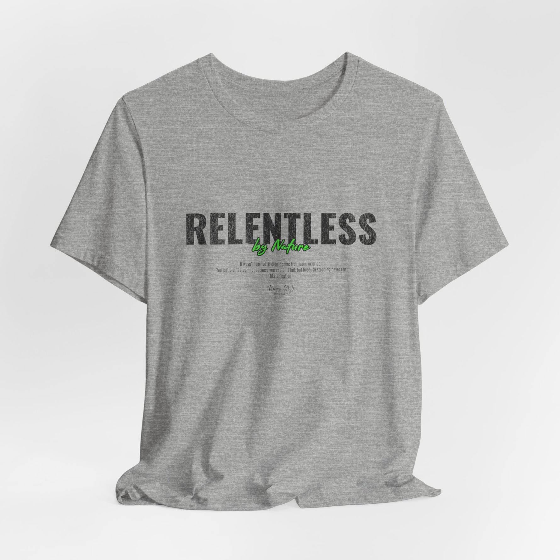 The RELENTLESS t-shirt in Athletic Heather — drive layered in resilience.