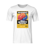Front-facing view of a white t-shirt with a vibrant retro-style warning label reading “BRAIN ACTIVITY DETECTED.” The graphic features a multi-colored brain inside a distressed yellow frame — designed to turn heads with equal parts humor and intelligence.