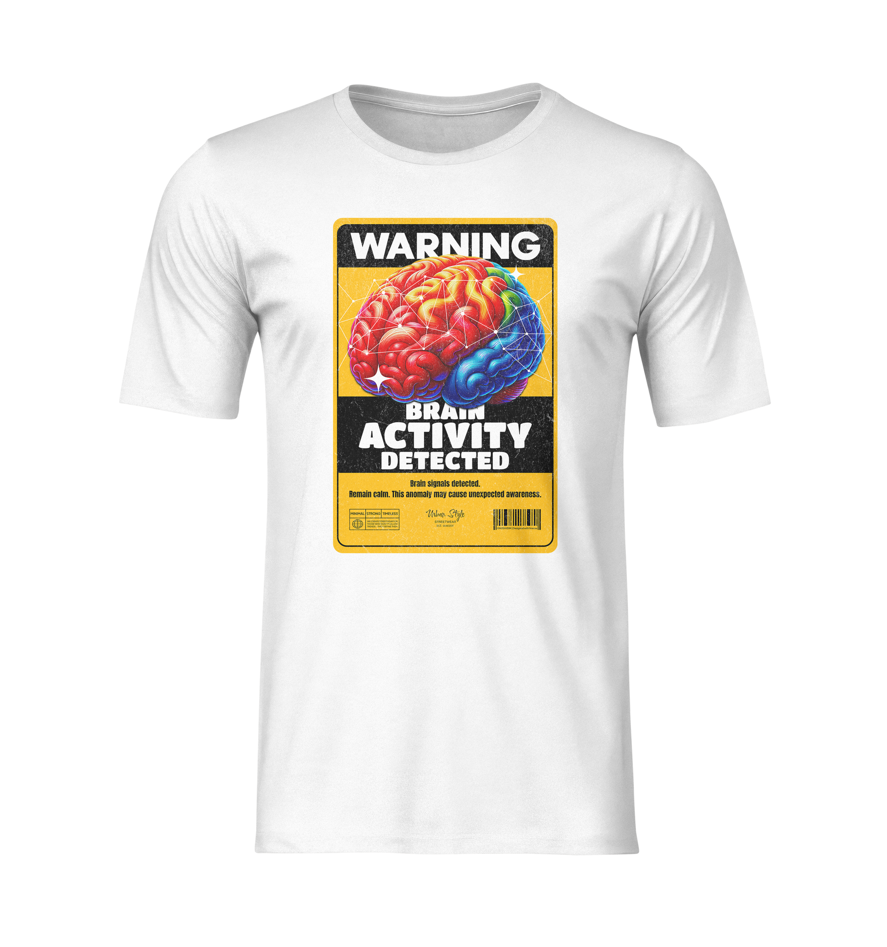 Front-facing view of a white t-shirt with a vibrant retro-style warning label reading “BRAIN ACTIVITY DETECTED.” The graphic features a multi-colored brain inside a distressed yellow frame — designed to turn heads with equal parts humor and intelligence.