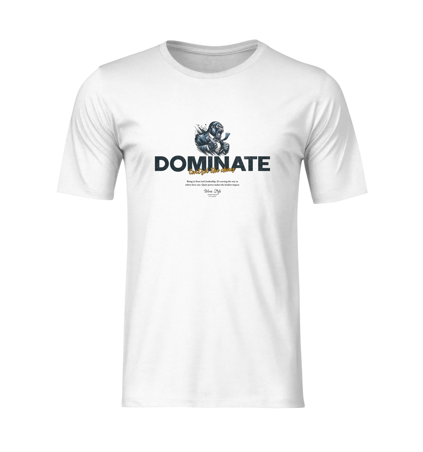 Front-facing product shot on plain background, featuring the "DOMINATE – Conquer the Chaos" design. A stoic gorilla illustration anchors the chest, paired with bold typography and clean layout — built for visual impact and inner grit.