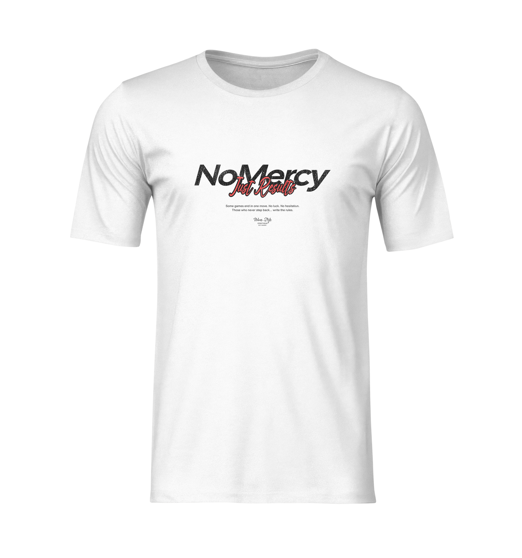 White NO MERCY – Just Results t-shirt mockup on invisible model. The sharp black and red typography makes a bold statement on a clean background.
