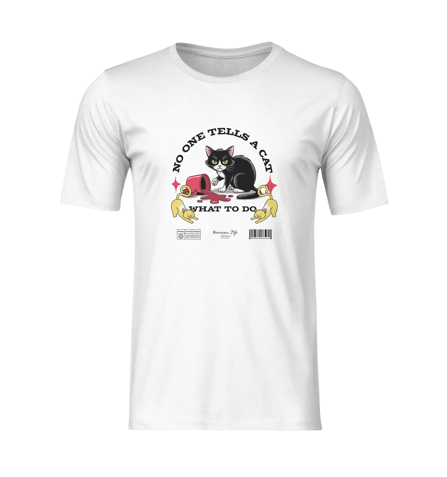 White unisex t-shirt displayed on a ghost mannequin with no background. The design features a black-and-white cartoon cat staring defiantly while sitting next to a spilled red cup and puddle. Yellow cartoon paws point toward the cat with playful gestures. Above the artwork, bold text reads “NO ONE TELLS A CAT,” and below: “WHAT TO DO.” Barcode and branding graphics are placed at the bottom of the design.