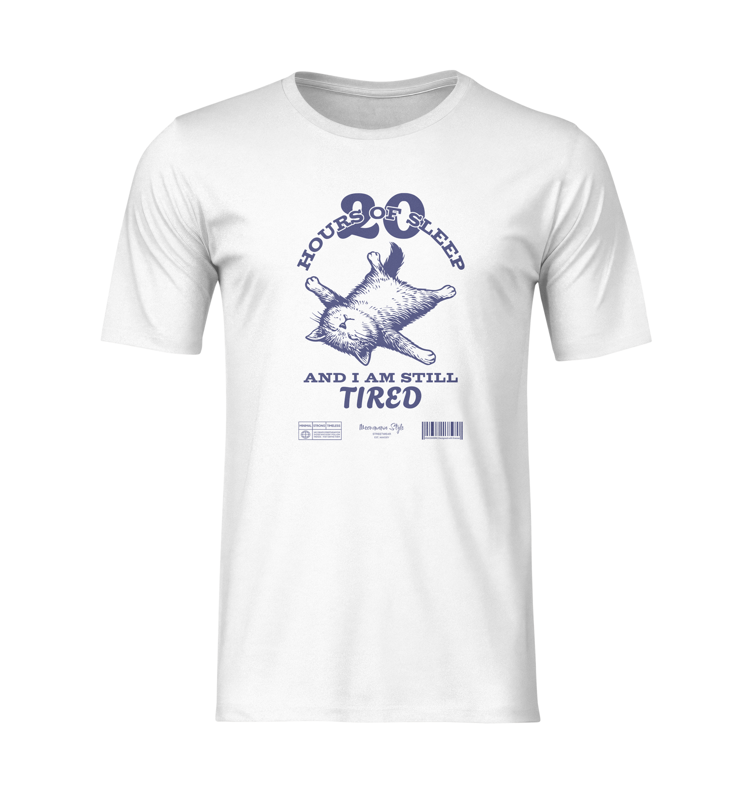 Front-facing white t-shirt 3D mockup with no model or background, displaying a large illustration of a sleeping cat and the phrase “20 HOURS OF SLEEP AND I AM STILL TIRED” in bold navy text.