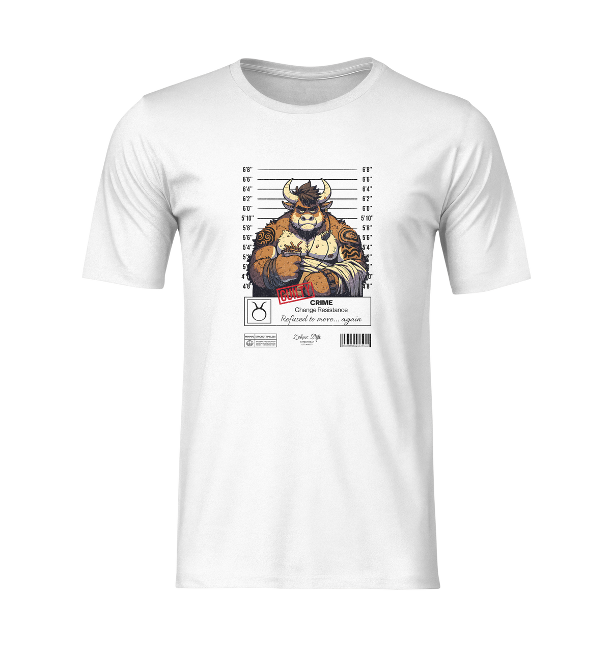 Ghost mockup — front view of the TAURUS T-shirt (white). Design features a muscular, tattooed bull in a mugshot lineup. Caption reads: “CRIME: Change Resistance. Refused to move… again.” A bold graphic for the unshakable type.